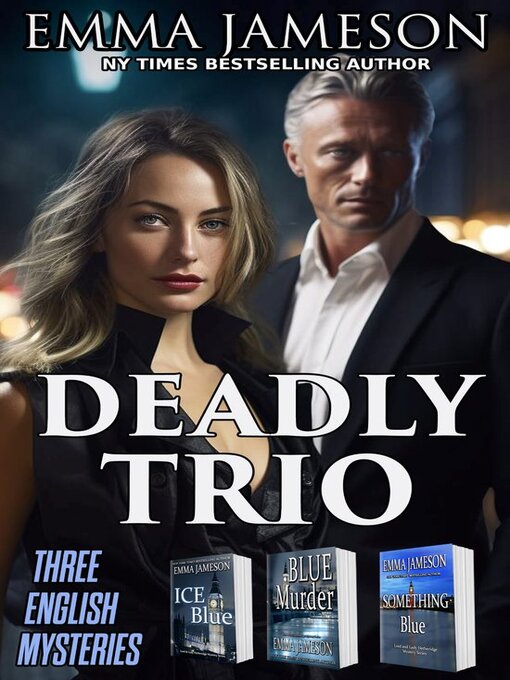 Title details for Deadly Trio by Emma Jameson - Available